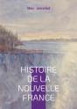 Histoire De La Nouvelle France : Exploration & Colonisation - Preview