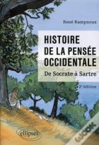 Histoire De La Pensée Occidentale De Socrate À Sartre