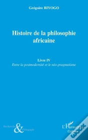 Capa do artigo Histoire De La Philosophie Africaine Tome 4 ; Entre La Postmodernité Et Le Néo-Pragmatisme