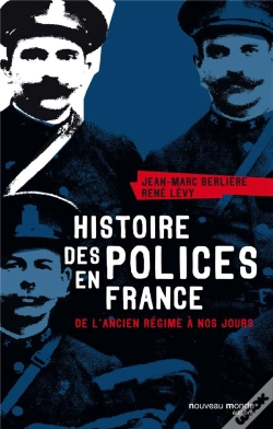 Capa do artigo Histoire De La Police De Louis Xiv A Nos Jours