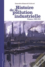 Capa do artigo Histoire De La Pollution Industrielle ; France, 1789-1914