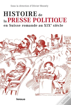 Capa do artigo Histoire De La Presse Politique En Suisse Romande Au Xix Siècle