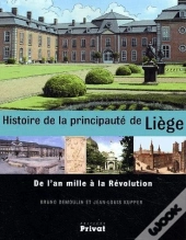 Histoire De La Principauté De Liège; De L'An Mille À La Révolution