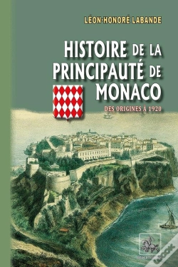 Capa do artigo Histoire De La Principauté De Monaco ; Des Origines À 1920