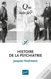 Histoire De La Psychiatrie (3e Édition)