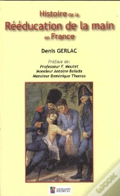 Histoire De La Rééducation De La Main En France