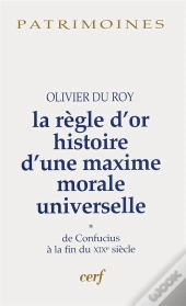 Histoire De La Regle D'Or, Volume 1