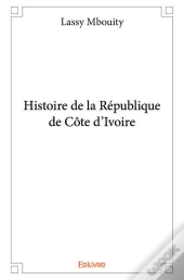 Histoire De La Republique De Cote D'Ivoire