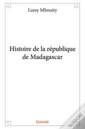 Histoire De La Republique De Madagascar