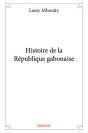 Histoire De La République Gabonaise - Preview
