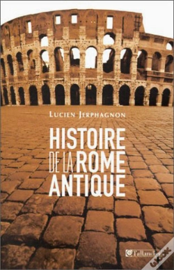Capa do artigo Histoire De La Rome Antique ; Les Armes Et Les Mots ; Edition 2002