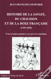 Capa do artigo Histoire De La Savate Du Chausson Et De La Boxe Francaise 1797-1978 ; D