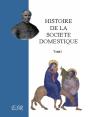 Histoire De La Société Domestique Chez Tous Les Peuples Anciens Et Modernes - Preview