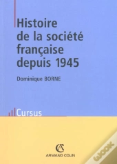 Histoire De La Societe Francaise Depuis 1945 ; 3e Edition