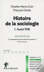 Histoire De La Sociologie T.1 ; Avant 1918