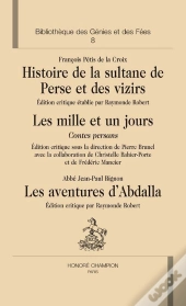 Histoire De La Sultane De Perse Et Des Vizirs ; Les Mille Et Un Jours, Contes Persans ; Les Aventures D'Abdalla