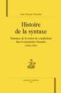 Histoire De La Syntaxe ; Naissance De La Notion De Complément Dans La Grammaire Française - Preview