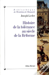 Histoire De La Tolérance Au Siècle De La Réforme