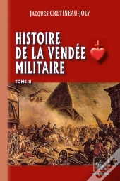 Histoire De La Vendée Militaire Tome 2