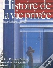 Capa do artigo Histoire De La Vie Privee - De La Premiere Guerre Mondiale A Nos Jours