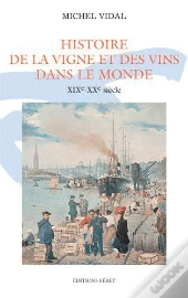 Histoire De La Vigne Et Des Vins Dans Le Monde