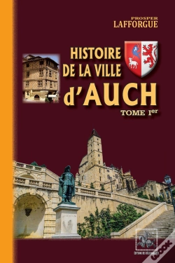 Capa do artigo Histoire De La Ville D'Auch Tome 1