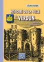 Histoire De La Ville De Verdun Tome 2 ; De La Révolution À 1870 - Preview