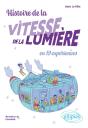 Histoire De La Vitesse De La Lumière En 19 Expériences - Preview