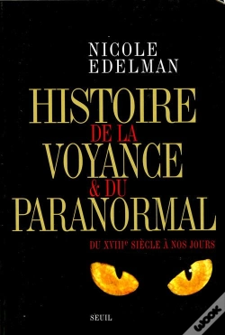 Capa do artigo Histoire De La Voyance Et Du Paranormal Du Xviiie Siècle À Nos Jours