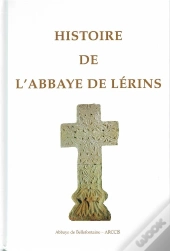 Histoire De L'Abbaye De Lerins