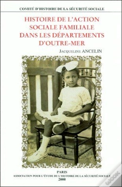 Capa do artigo Histoire De L'Action Sociale Familiale Dans Les Départements D'Outre-Mer