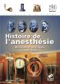 Histoire De L'Anesthesie ; Méthodes Et Techniques Au Xix Siècle - Preview