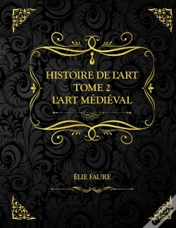 Capa do artigo Histoire De L'Art Tome 2 L'Art Medieval
