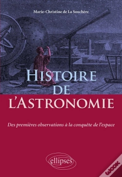 Capa do artigo Histoire De L'Astronomie - Des Premières Observations À La Conquête De L'Espace