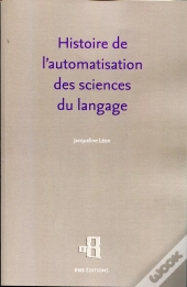 Histoire De L'Automatisation Des Sciences Du Langage