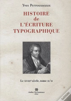 Capa do artigo Histoire De L'Ecriture Typographique Le Xviii E Siecle T Ii/Ii