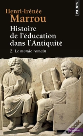 Histoire De L'Éducation Dans L'Antiquité Tome 2 : Le Monde Romain