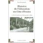 Histoire De L'Education En Cote D'Ivoire - T.2 : De La Conference De Brazzaville A 1984 - Preview
