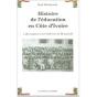 Histoire De L'Éducation En Cote D'Ivoire Tome 1 ;  Des Origines À La Conférence De Brazzaville - Preview