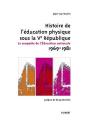 Histoire De L'Education Physique Sous La 5e Republique 1969-1981 ; La Conquete De L'Education Nationale - Preview