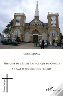 Capa do artigo Histoire De L'Eglise Catholique Du Congo À Travers Ses Grandes Figures