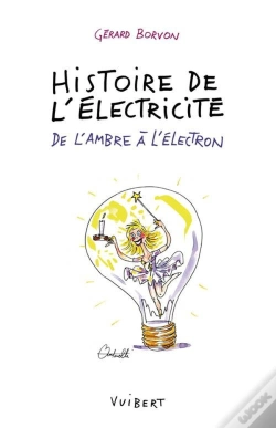 Capa do artigo Histoire De L'Électricité : De L'Ambre À L'Électron