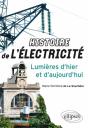 Histoire De L'Electricite Lumieres D'Hier & D'Aujourd'Hui - Preview