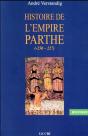 Histoire De L'Empire Parthe (-250 - 227) - Preview