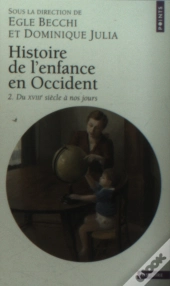 Histoire De L'Enfance En Occident T.2 ; Du Xviii Siecle A Nos Jours