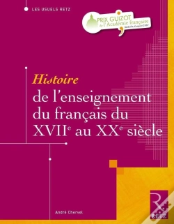 Capa do artigo Histoire De L'Enseignement Du Français Du Xvii Au Xx Siècle