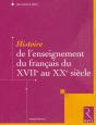 Histoire De L'Enseignement Du Français Du Xviie Au Xxe Siècle - Preview