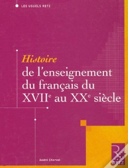 Capa do artigo Histoire De L'Enseignement Du Français Du Xviie Au Xxe Siècle