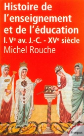Histoire De L'Enseignement Et De L'Éducation Tome 1 ; Ve Av.J.-C. - Xve Siècle