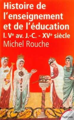 Capa do artigo Histoire De L'Enseignement Et De L'Éducation Tome 1 ; Ve Av.J.-C. - Xve Siècle